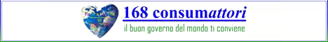 168 consumattori - il buon governo del mondo ti conviene