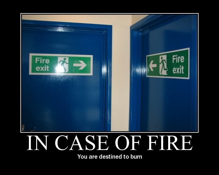 <img:http://i191.photobucket.com/albums/z190/phxladin/motivational%20posters/incaseoffire.jpg>