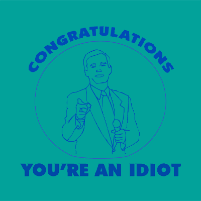 CongratulationsIdiot.gif