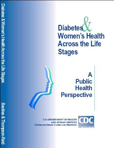 Diabetes & Women’s Health Across the Life Stages ,A Public Health Perspective