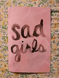 Sad Girls