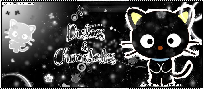 ~Dulces & Chocolates~